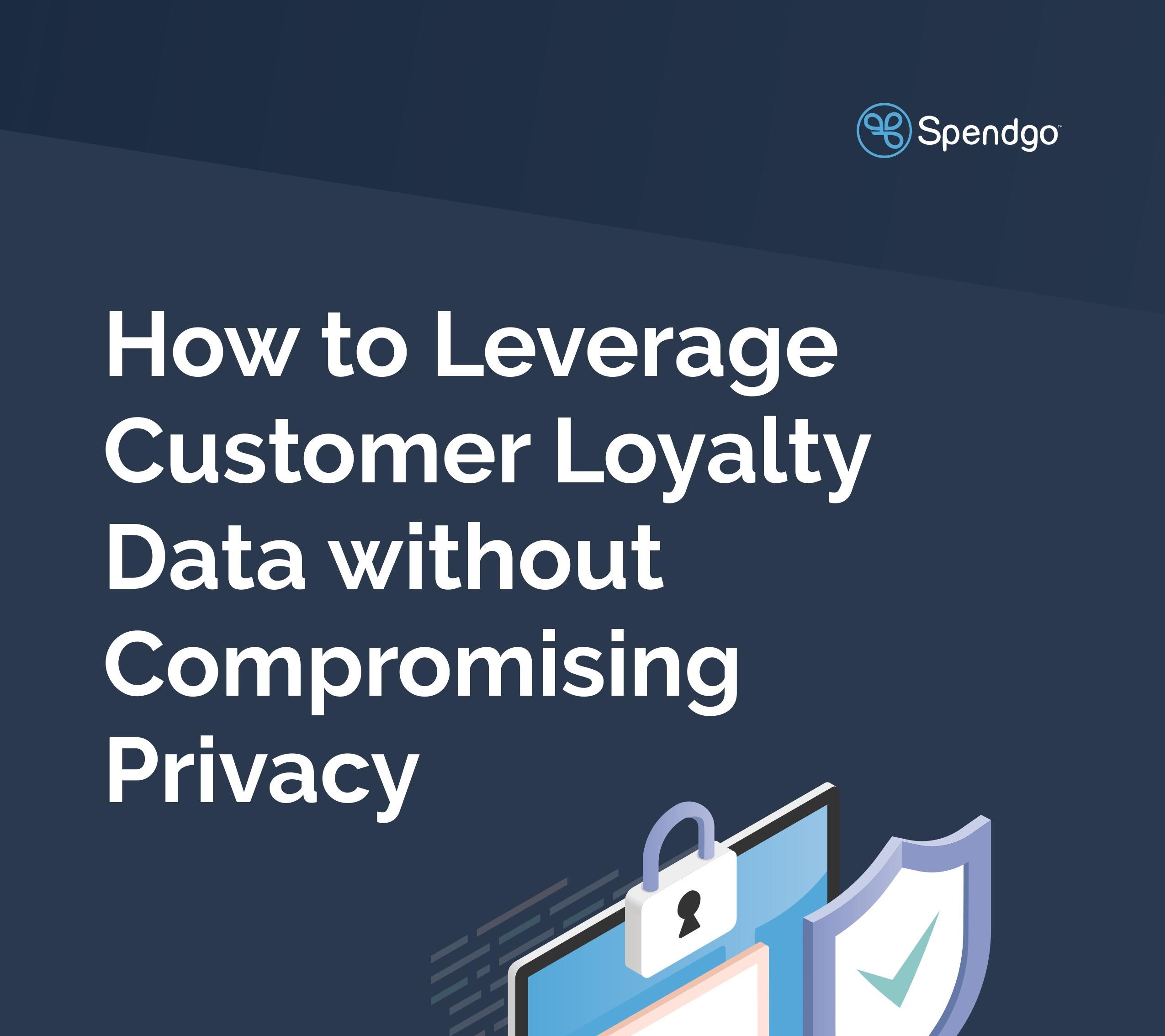 How to Leverage Customer Loyalty Data without Compromising Privacy